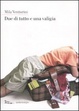 Cover of Due di tutto e una valigia