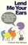 Cover of "Lend Me Your Ears"