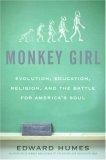 Monkey Girl : Evolution, Education, Religion, and the Battle for America's Soul