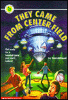 They Came from Center Field