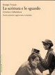 Cover of La scrittura e lo sguardo. Cinema e letteratura