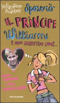 Immagine di Sposerò il principe William e non chiedetemi come