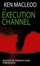 Cover of The Execution Channel