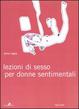 Cover of Lezioni di sesso per donne sentimentali