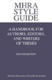 Cover of Mhra Style Guide. a Handbook for Authors, Editors, and Writers of Theses. Second Edition.