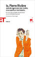 Cover of Io, Pierre Rivière, avendo sgozzato mia madre, mia sorella e mio fratello