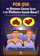 Cover of Por que os Homens Fazem Sexo e as Mulheres Fazem Amor?