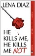Cover of He Kills Me, He Kills Me Not