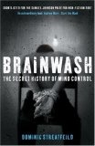Brainwash : The Secret History of Mind Control