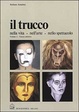 Cover of Il trucco nella vita, nell'arte, nello spettacolo