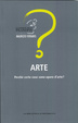 Cover of Arte - Perché certe cose sono opere d'arte?