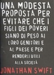 Cover of Una modesta proposta per evitare che i figli dei poveri siano di peso ai loro genitori e al paese e per renderli utili alla società.