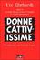 Cover of Donne cattivissime