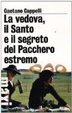 Cover of La vedova, il Santo e il segreto del Pacchero estremo