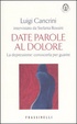 Cover of Date parole al dolore
