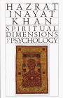 Spiritual Dimensions of Psychology (Collected Works of Hazrat Inayat Khan)