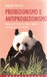Cover of Proibizionismo e antiproibizionismo