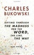 Cover of sifting through the madness for the word, the line, the way