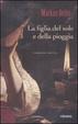 Cover of La figlia del sole e della pioggia