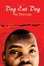 Cover of 'Dog Eat Dog'