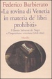 Cover of La rovina di Venetia in materia de' libri prohibiti