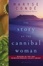 Cover of The Story of the Cannibal Woman