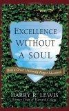 Excellence Without a Soul : How a Great University Forgot Education