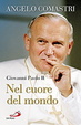 Cover of Giovanni Paolo II, nel cuore del mondo