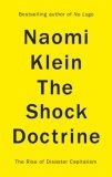 The Shock Doctrine : The Rise of Disaster Capitalism