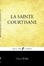 Cover of La Sainte Courtisane