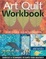 Cover of 'Art Quilt Workbook'