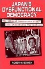 Japan's Dysfunctional Democracy : The Liberal Democratic Party and Structural Corruption