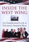 Inside the West Wing : An Unauthorized Look at Television's Smartest Show