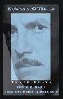 Three Plays : Desire Under The Elms, Strange Interlude, Mourning Becomes Electra