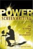 Power Screenwriting : The 12 Stages of Story Development