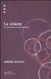 Cover of La visione. Conversazione con Carla Benedetti