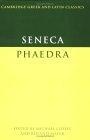 Seneca : Phaedra (Cambridge Greek and Latin Classics)
