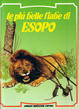 Cover of Le più belle fiabe di Esopo