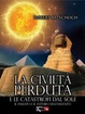 Cover of La civiltà perduta e le catastrofi dal Sole