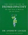 The Family Guide to Homeopathy