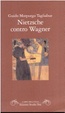 Cover of Nietzsche contro Wagner