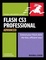 Cover of "Flash CS3 Professional Advanced for Windows and Macintosh"