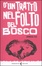 Cover of D'un tratto nel folto del bosco