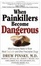 Cover of When Painkillers Become Dangerous
