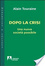 Cover of Dopo la crisi. Una nuova società possibile