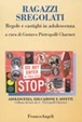 Cover of Ragazzi sregolati
