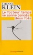 Cover of Le facteur temps ne sonne jamais deux fois