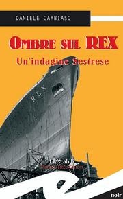 Immagine di Ombre sul Rex. Un'indagine sestrese