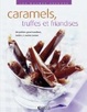 Cover of Caramels, truffes et friandises
