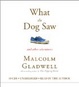 Cover of What the Dog Saw
